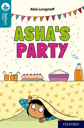Longstaff |  Oxford Reading Tree TreeTops Reflect: Oxford Reading Level 9: Asha's Party | Buch |  Sack Fachmedien