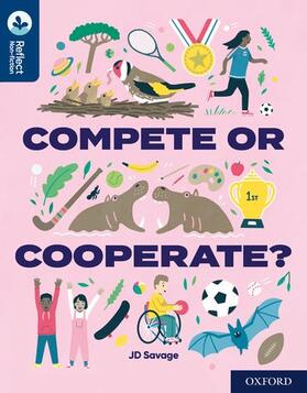 Savage | Oxford Reading Tree TreeTops Reflect: Oxford Reading Level 14: Compete or Cooperate? | Buch | 978-1-382-00808-2 | sack.de