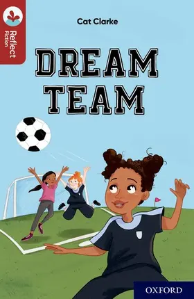 Clarke |  Oxford Reading Tree TreeTops Reflect: Oxford Reading Level 15: Dream Team | Buch |  Sack Fachmedien