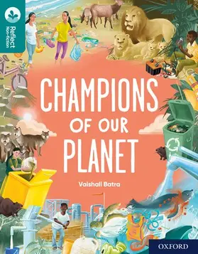 Batra |  Oxford Reading Tree TreeTops Reflect: Oxford Reading Level 16: Champions of Our Planet | Buch |  Sack Fachmedien