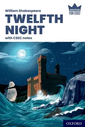 Clarke / Gibbs / Kasmally-Dwarika |  Shakespeare for CSEC: Twelfth Night with CSEC Notes | Buch |  Sack Fachmedien