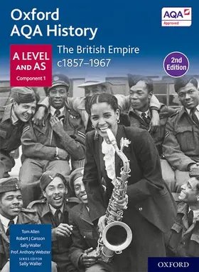 Waller / Webster / Carsson |  Oxford AQA History for A Level: The British Empire c1857-1967 Student Book (Second Edition) | Buch |  Sack Fachmedien