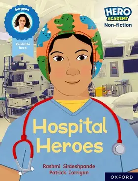 Sirdeshpande |  Hero Academy Non-fiction: Oxford Reading Level 8, Book Band Purple: Hospital Heroes | Buch |  Sack Fachmedien