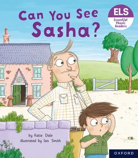 Dale |  Essential Letters and Sounds: Essential Phonic Readers: Oxford Reading Level 3: Can You See Sasha? | Buch |  Sack Fachmedien