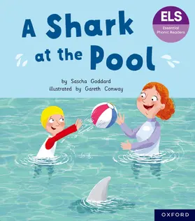 Goddard |  Essential Letters and Sounds: Essential Phonic Readers: Oxford Reading Level 3: A Shark at the Pool | Buch |  Sack Fachmedien