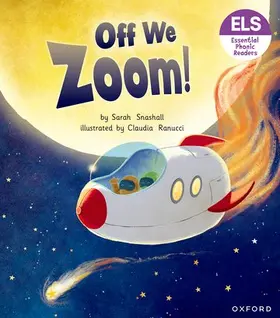 Snashall |  Essential Letters and Sounds: Essential Phonic Readers: Oxford Reading Level 3: Off We Zoom! | Buch |  Sack Fachmedien