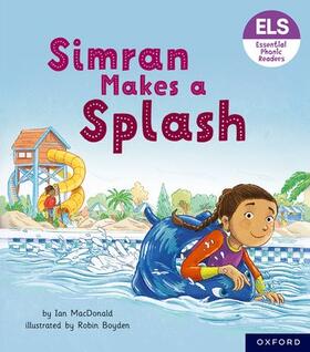MacDonald |  Essential Letters and Sounds: Essential Phonic Readers: Oxford Reading Level 5: Simran Makes a Splash | Buch |  Sack Fachmedien