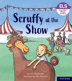 MacDonald | Essential Letters and Sounds: Essential Phonic Readers: Oxford Reading Level 5: Scruffy at the Show | Buch | 978-1-382-03923-9 | sack.de