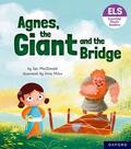 MacDonald |  Essential Letters and Sounds: Essential Phonic Readers: Oxford Reading Level 6: Agnes, the Giant and the Bridge | Buch |  Sack Fachmedien
