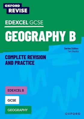 Collins / Bayliss |  Oxford Revise: Edexcel B GCSE Geography Complete Revision and Practice | Buch |  Sack Fachmedien