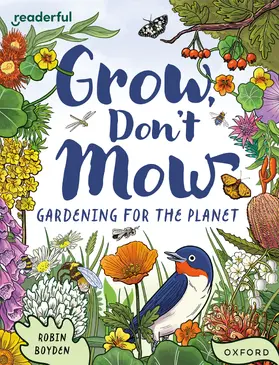 Boyden |  Readerful Independent Library: Oxford Reading Level 13: Grow, Don't Mow: Gardening for the Planet | Buch |  Sack Fachmedien