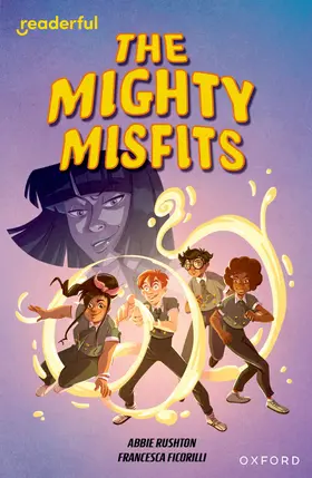 Rushton |  Readerful Independent Library: Oxford Reading Level 16: The Mighty Misfits | Buch |  Sack Fachmedien