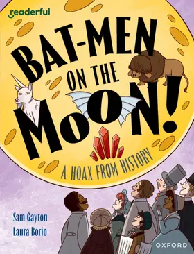 Gayton |  Readerful Independent Library: Oxford Reading Level 20: Bat-men on the Moon!: A Hoax from History | Buch |  Sack Fachmedien