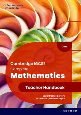 Bettison / Taylor / Barton |  Cambridge IGCSE Complete Mathematics Core: Teacher Handbook Sixth Edition | Buch |  Sack Fachmedien