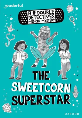 Farooki |  Readerful Rise: Oxford Reading Level 8: A Double Detectives Medical Mystery: The Sweetcorn Superstar | Buch |  Sack Fachmedien