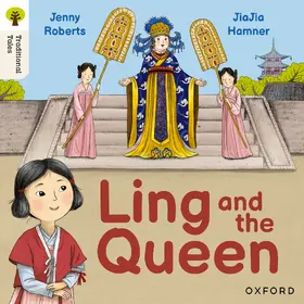 Roberts |  Oxford Reading Tree Traditional Tales: Level 3: Ling and the Queen | Buch |  Sack Fachmedien