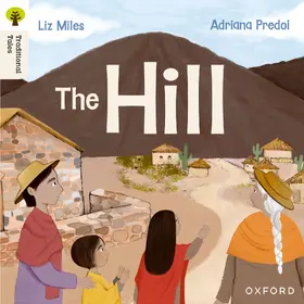 Miles |  Oxford Reading Tree Traditional Tales: Level 4: The Hill | Buch |  Sack Fachmedien