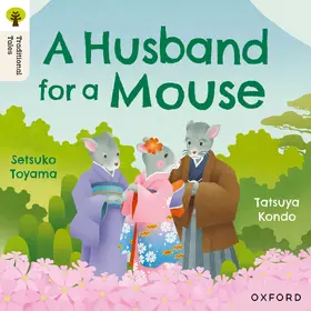 Toyama |  Oxford Reading Tree Traditional Tales: Level 6: A Husband for a Mouse | Buch |  Sack Fachmedien
