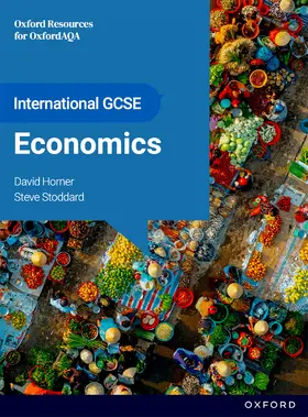 Horner / Stoddard |  OxfordAQA International GCSE Economics (9214) | Buch |  Sack Fachmedien