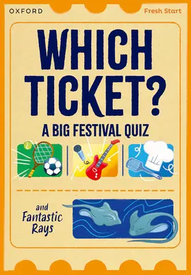 Rushton / Dineen |  Read Write Inc. Fresh Start Readers: Book 3: Which Ticket? A Big Festival Quiz & Fantastic Rays | Buch |  Sack Fachmedien