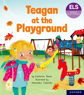Baker |  Essential Letters and Sounds: Essential Phonic Readers: Oxford Reading Level 5: Teagan at the Playground | Buch |  Sack Fachmedien