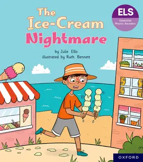 Ellis |  Essential Letters and Sounds: Essential Phonic Readers: Oxford Reading Level 6: The Ice-cream Nightmare | Buch |  Sack Fachmedien