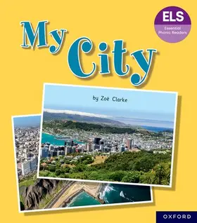 Clarke |  Essential Letters and Sounds: Essential Phonic Readers: Oxford Reading Level 7: My City | Buch |  Sack Fachmedien