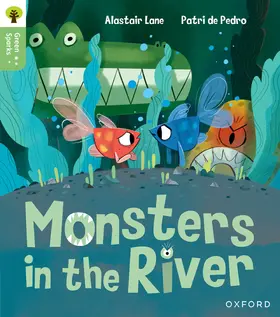 Lane |  Oxford Reading Tree Green Sparks: Level 1: Monsters in the River | Buch |  Sack Fachmedien