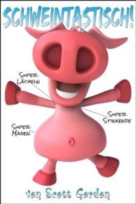 Gordon |  Schweintastisch: Special Bilingual Edition | eBook | Sack Fachmedien