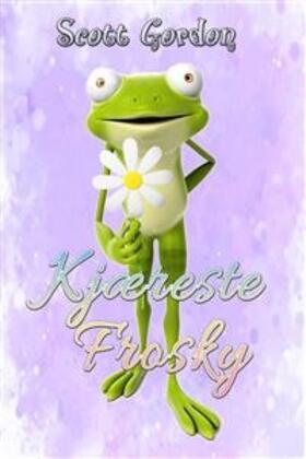 Gordon |  Kjæreste Frosky | eBook | Sack Fachmedien