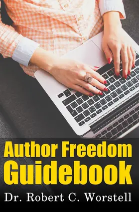 Worstell |  Author Freedom Guidebook (Really Simple Writing & Publishing, #16) | eBook | Sack Fachmedien