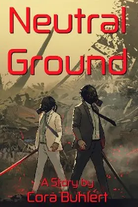 Buhlert |  Neutral Ground (In Love and War, #5) | eBook | Sack Fachmedien