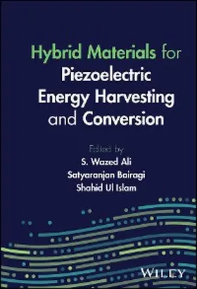 Ali / Bairagi / Ul Islam | Hybrid Materials for Piezoelectric Energy Harvesting and Conversion | E-Book | sack.de