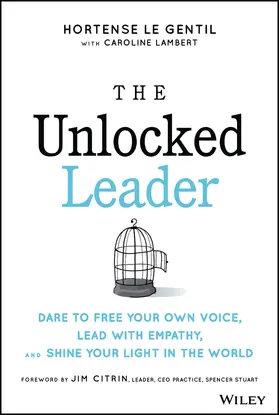 le Gentil |  The Unlocked Leader | Buch |  Sack Fachmedien