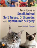 Coleman |  Techniques in Small Animal Soft Tissue, Orthopedic, and Ophthalmic Surgery | Buch |  Sack Fachmedien