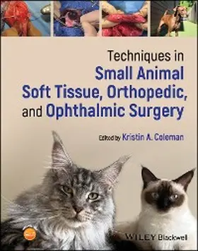 Coleman | Techniques in Small Animal Soft Tissue, Orthopedic, and Ophthalmic Surgery | E-Book | www.sack.de