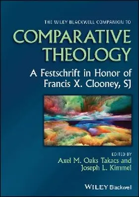 Oaks Takacs / Kimmel | The Wiley Blackwell Companion to Comparative Theology | E-Book | www.sack.de