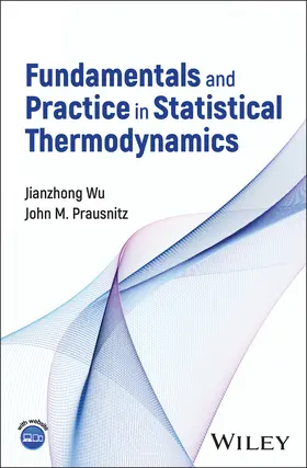 Wu / Prausnitz |  Fundamentals and Practice in Statistical Thermodynamics | Buch |  Sack Fachmedien