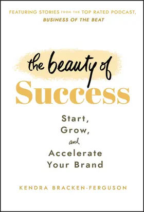 Bracken-Ferguson |  The Beauty of Success | Buch |  Sack Fachmedien