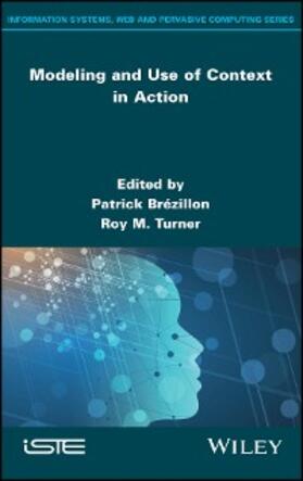 Brézillon / Turner |  Modeling and Use of Context in Action | eBook | Sack Fachmedien
