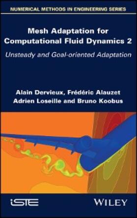 Dervieux / Alauzet / Loseille | Mesh Adaptation for Computational Fluid Dynamics, Volume 2 | E-Book | www.sack.de