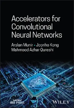 Munir / Kong / Qureshi | Accelerators for Convolutional Neural Networks | E-Book | sack.de