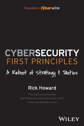 Howard |  Cybersecurity First Principles: A Reboot of Strategy and Tactics | Buch |  Sack Fachmedien