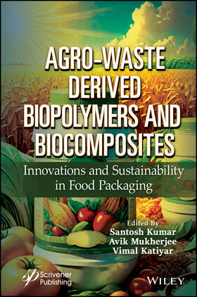 Kumar / Mukherjee / Katiyar |  Agro-Waste Derived Biopolymers and Biocomposites | Buch |  Sack Fachmedien