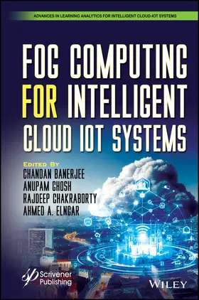 Banerjee / Ghosh / Chakraborty | Fog Computing for Intelligent Cloud Iot Systems | Buch | 978-1-394-17461-4 | sack.de