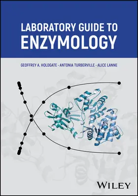 Holdgate / Turberville / Lanne |  Laboratory Guide to Enzymology | Buch |  Sack Fachmedien