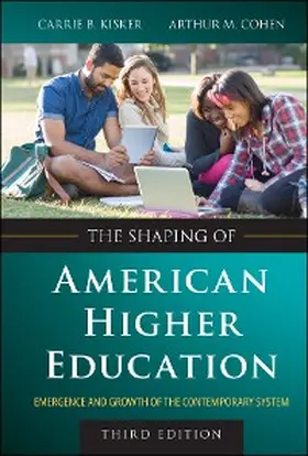 Kisker / Cohen | The Shaping of American Higher Education | E-Book | www.sack.de