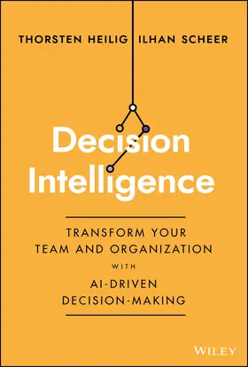 Heilig / Scheer |  Decision Intelligence | Buch |  Sack Fachmedien