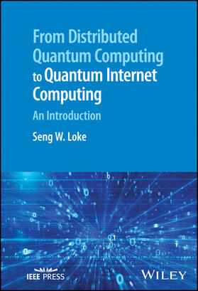 Loke | From Distributed Quantum Computing to Quantum Internet Computing | Buch | 978-1-394-18551-1 | sack.de