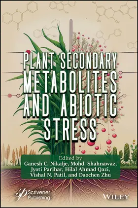 Nikalje / Shahnawaz / Parihar |  Plant Secondary Metabolites and Abiotic Stress | Buch |  Sack Fachmedien